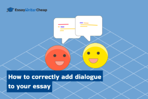 How Do You Put Dialogue In Your Essay?